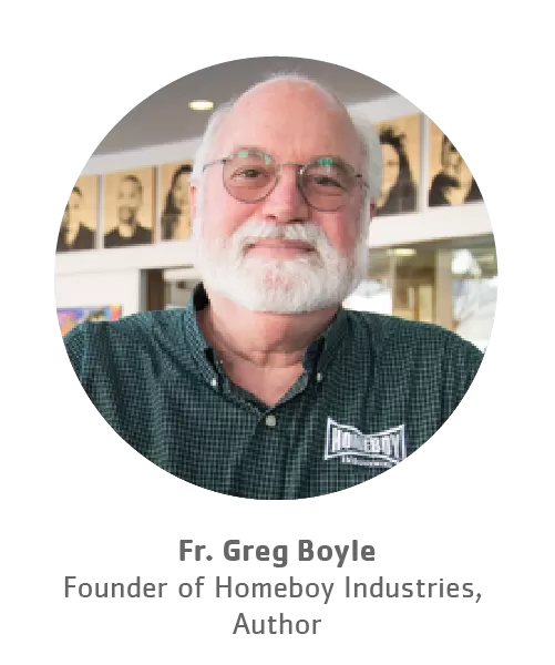 Fr. Greg Boyle Founder of Homeboy Industries, Author